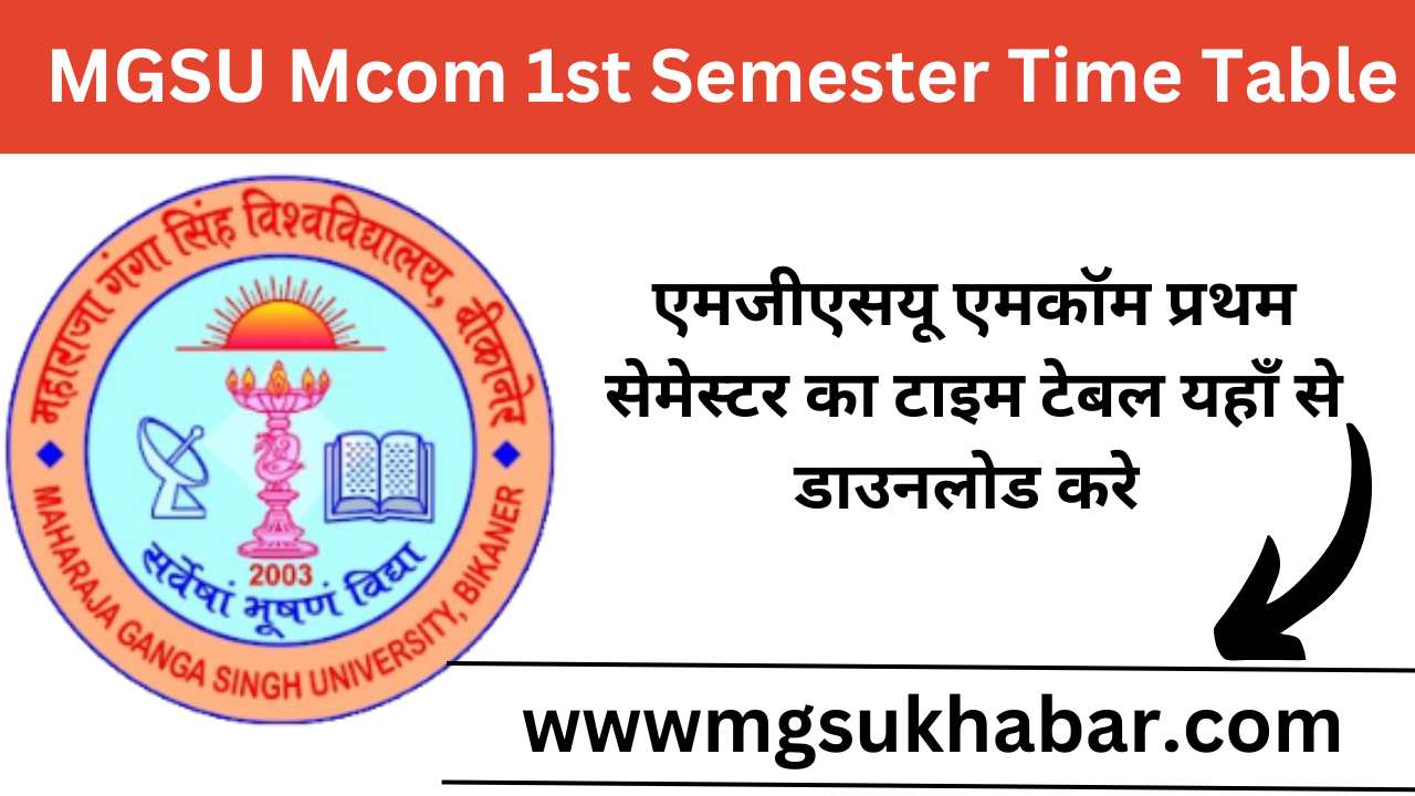 MGSU Mcom 1st Semester Time Table