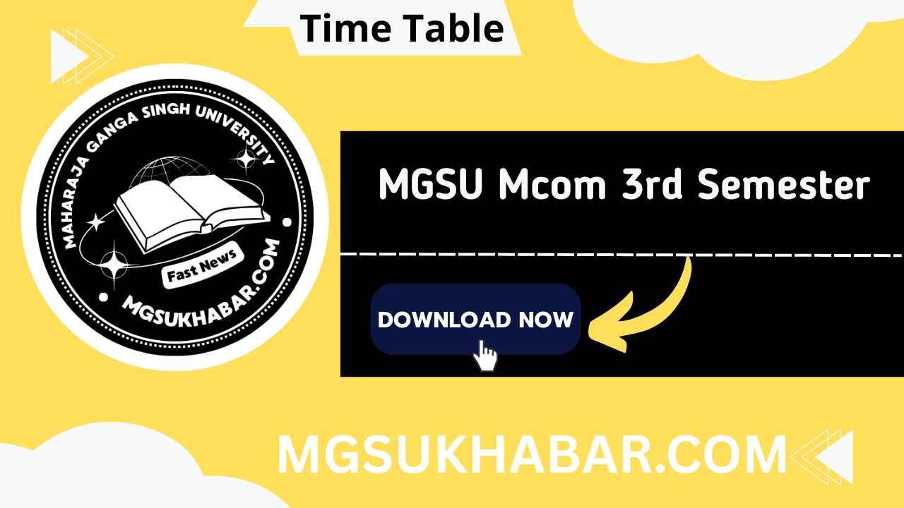 MGSU Mcom 3rd Semester Time Table 2026 Download LINK