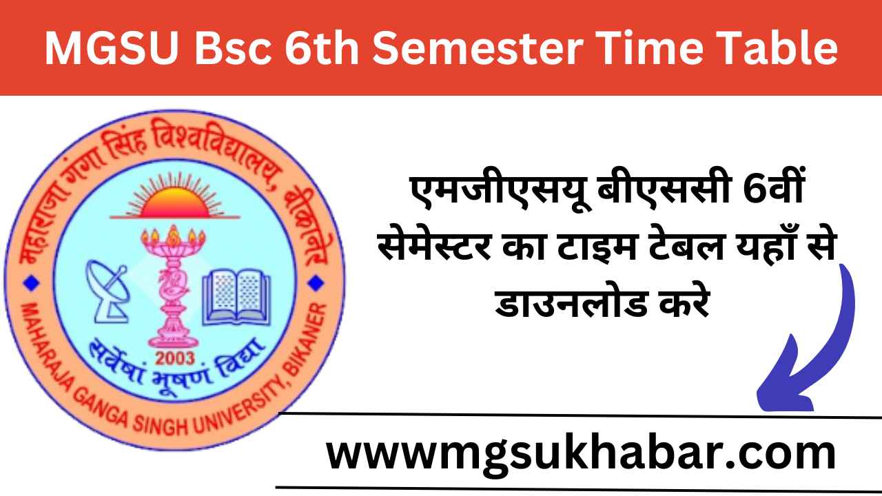 MGSU Bsc 6th Semester Time Table 2025 Download Now