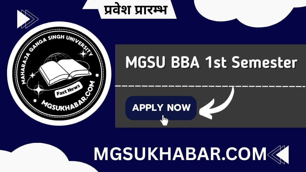 Mgsu BBA 1st Semester Admission 2025 Date